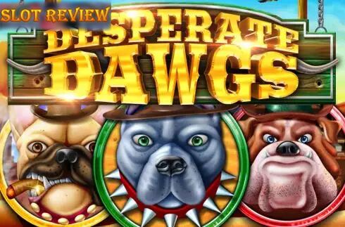 Desperate Dawgs Slot Review